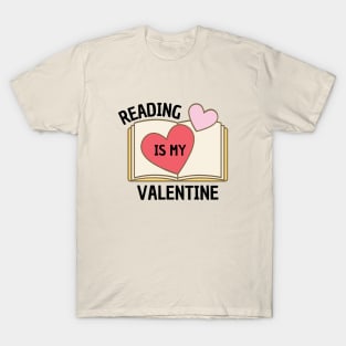 Reading Is My Valentine T-Shirt